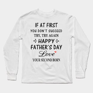 Keep Trying Daddy Long Sleeve T-Shirt